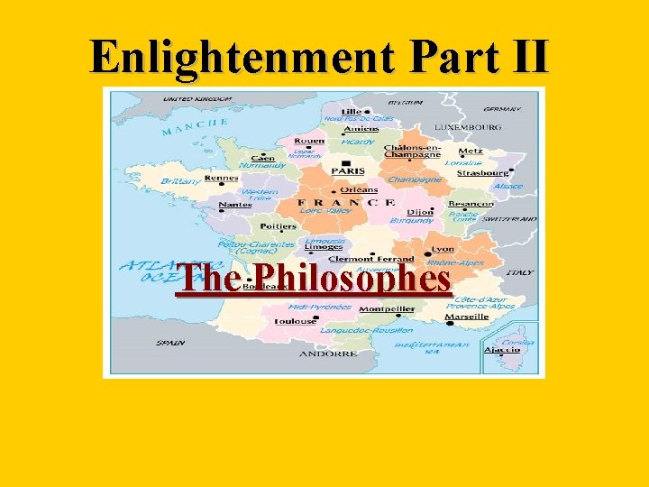 Enlightenment Part II The Philosophes 