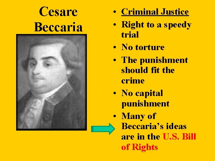 Cesare Beccaria • Criminal Justice • Right to a speedy trial • No torture