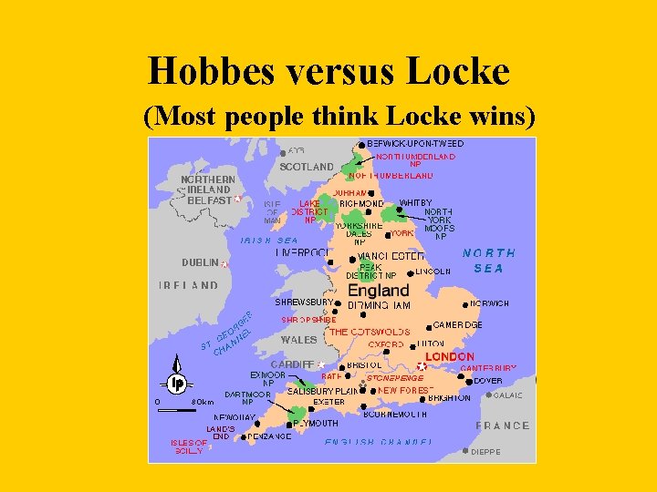 Hobbes versus Locke (Most people think Locke wins) 