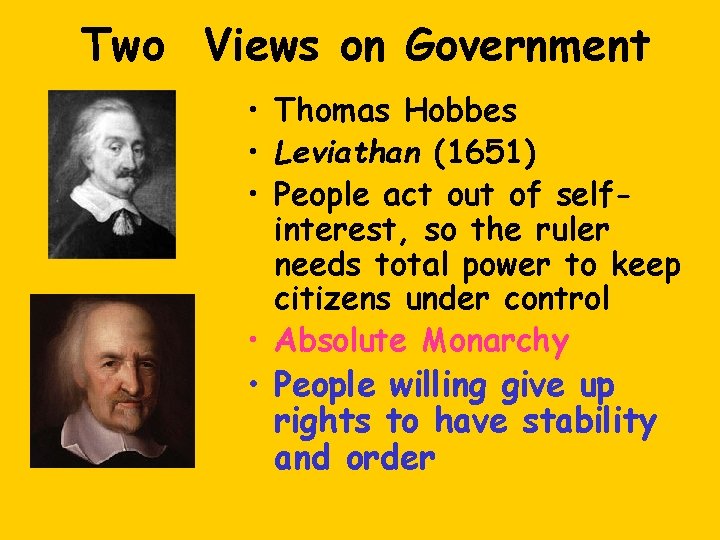 Two Views on Government • Thomas Hobbes • Leviathan (1651) • People act out