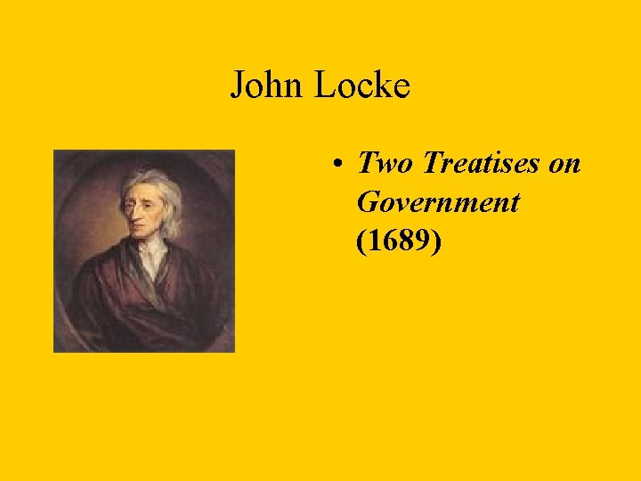 John Locke • Two Treatises on Government (1689) 