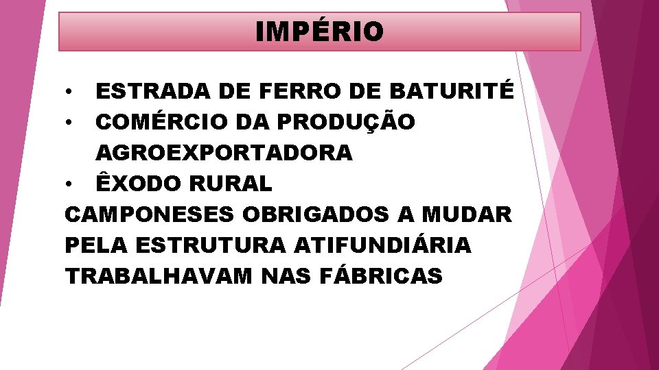 IMPÉRIO ESTRADA DE FERRO DE BATURITÉ COMÉRCIO DA PRODUÇÃO AGROEXPORTADORA • ÊXODO RURAL CAMPONESES