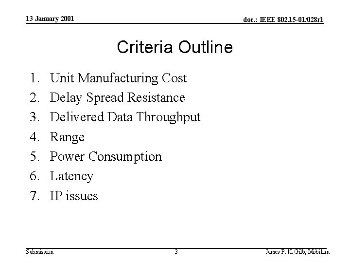 13 January 2001 doc. : IEEE 802. 15 -01/028 r 1 Criteria Outline 1.