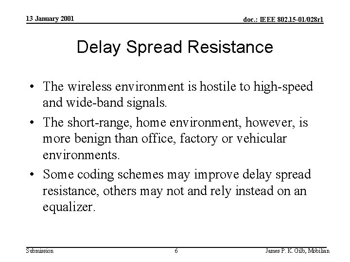 13 January 2001 doc. : IEEE 802. 15 -01/028 r 1 Delay Spread Resistance 13 January 2001 doc. : IEEE 802. 15 -01/028 r 1 Delay Spread Resistance