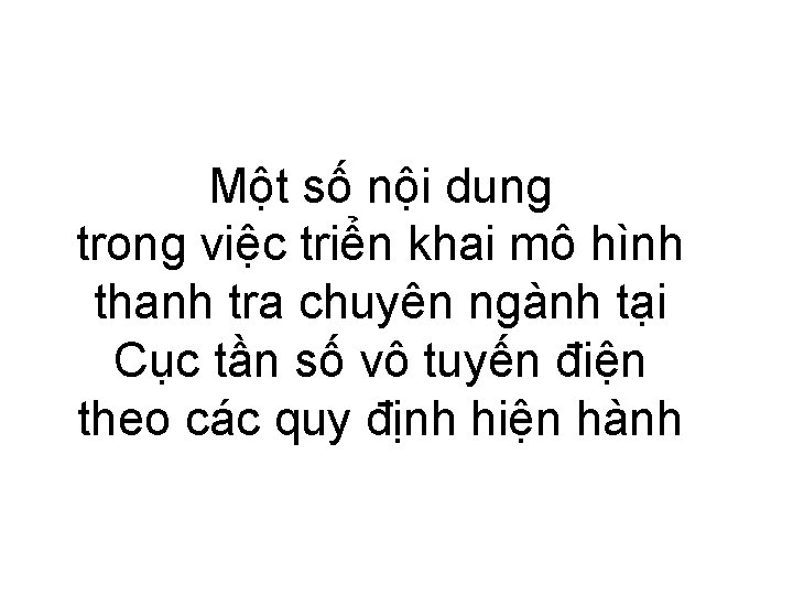 Một số nội dung trong việc triển khai mô hình thanh tra chuyên ngành