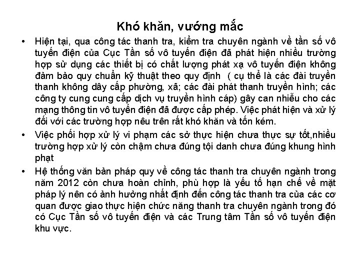 Khó khăn, vướng mắc • • • Hiện tại, qua công tác thanh tra,