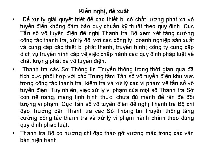 Kiến nghị, đề xuất • Để xử lý giải quyết triệt để các thiết