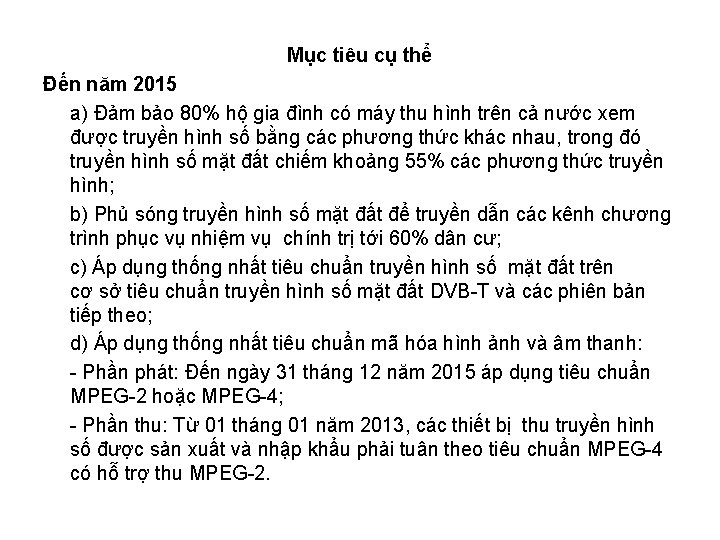 Mục tiêu cụ thể Đến năm 2015 a) Đảm bảo 80% hộ gia đình