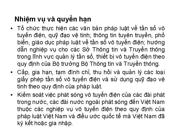 Nhiệm vụ và quyền hạn • Tổ chức thực hiện các văn bản pháp