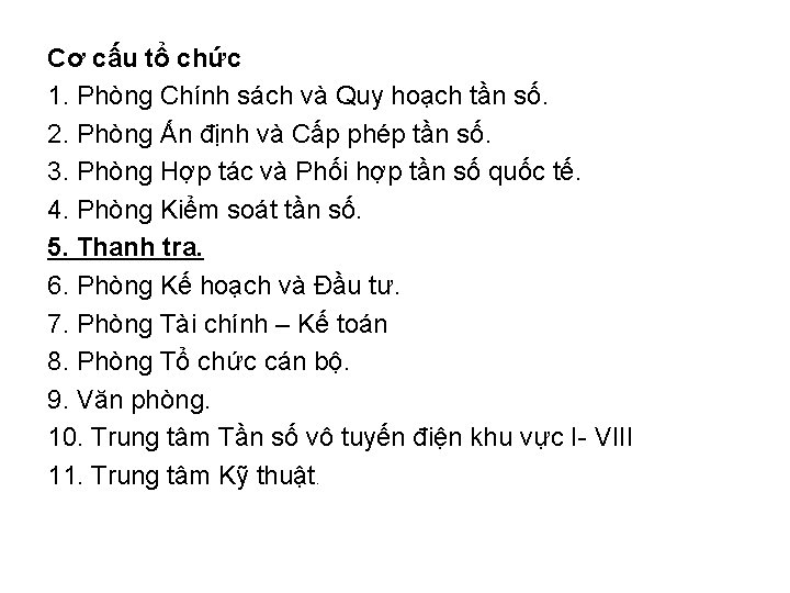 Cơ cấu tổ chức 1. Phòng Chính sách và Quy hoạch tần số. 2.