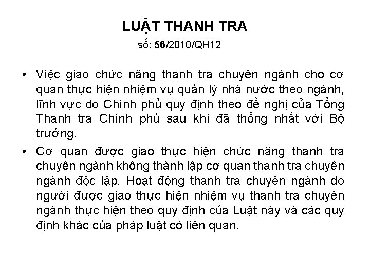 LUẬT THANH TRA số: 56/2010/QH 12 • Việc giao chức năng thanh tra chuyên