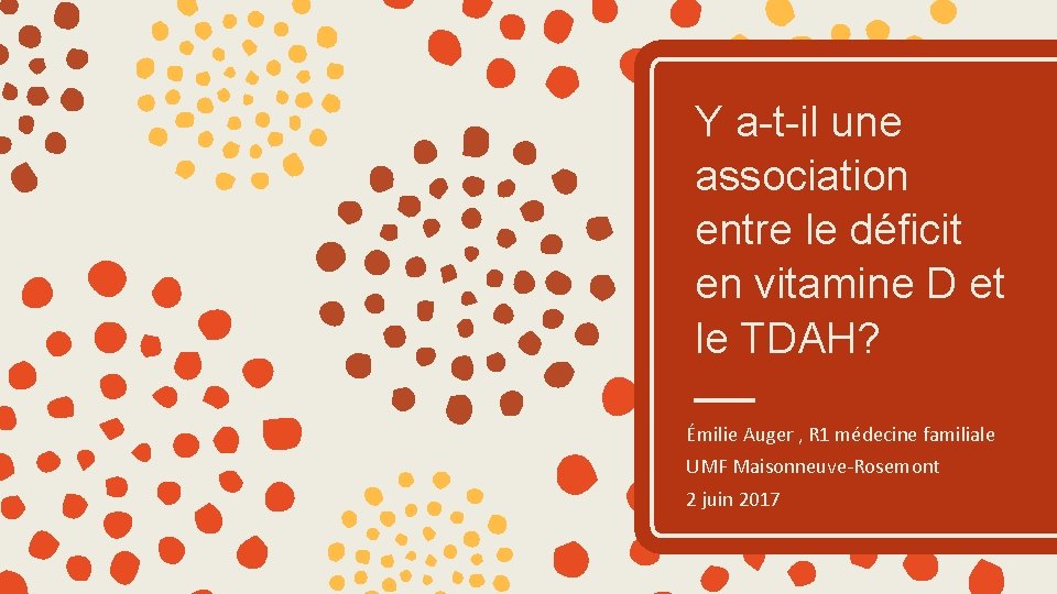 Y a-t-il une association entre le déficit en vitamine D et le TDAH? Émilie