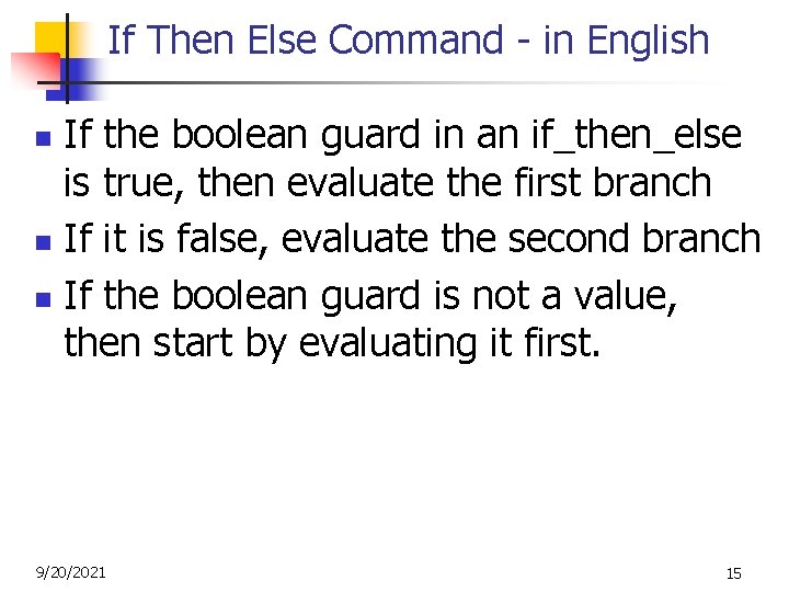 If Then Else Command - in English If the boolean guard in an if_then_else