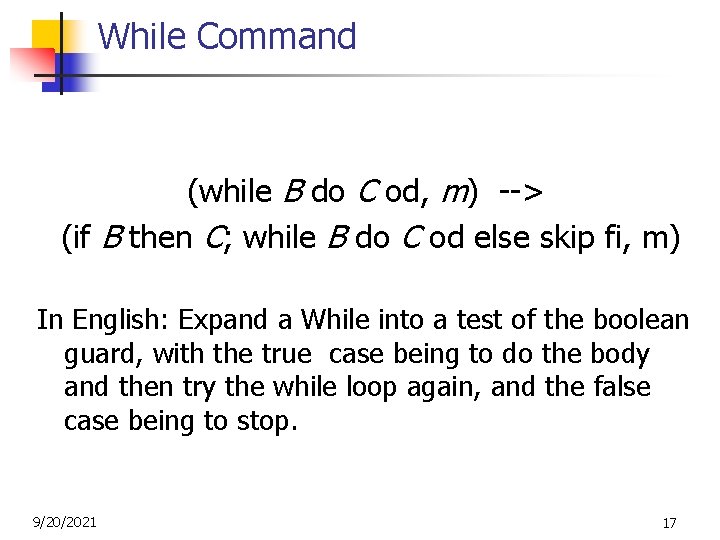While Command (while B do C od, m) --> (if B then C; while