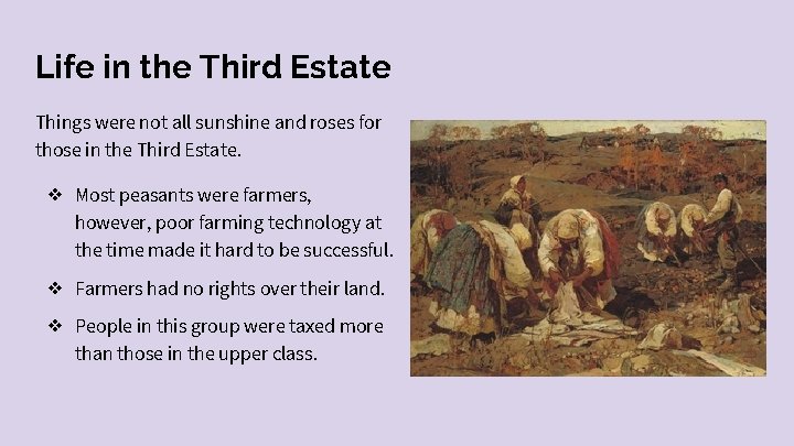 Life in the Third Estate Things were not all sunshine and roses for those