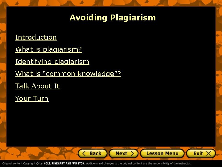 Avoiding Plagiarism Introduction What is plagiarism? Identifying plagiarism What is “common knowledge”? Talk About