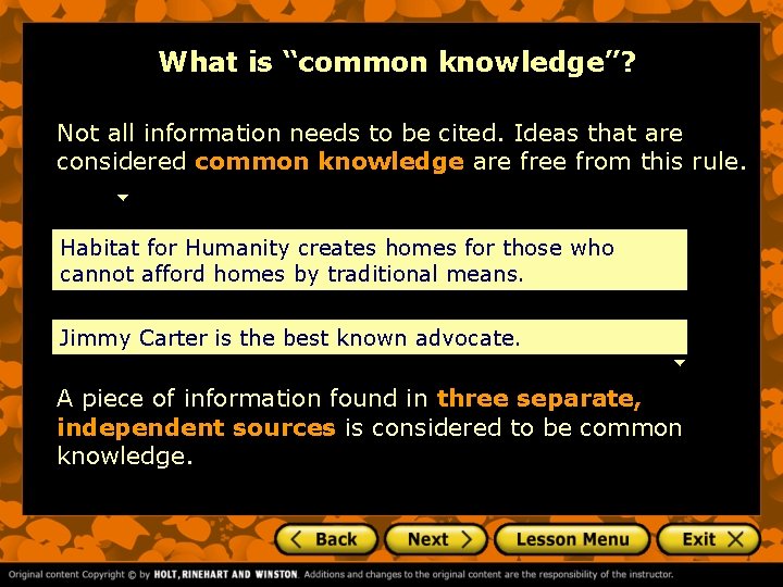 What is “common knowledge”? Not all information needs to be cited. Ideas that are