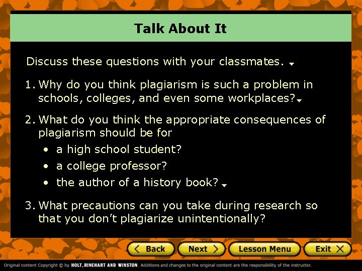 Talk About It Discuss these questions with your classmates. 1. Why do you think