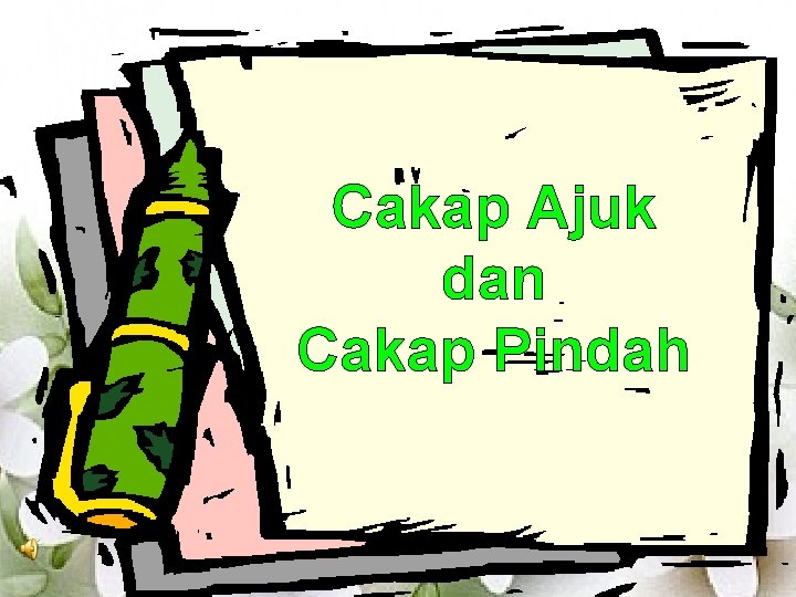 Cakap Ajuk dan Cakap Pindah 