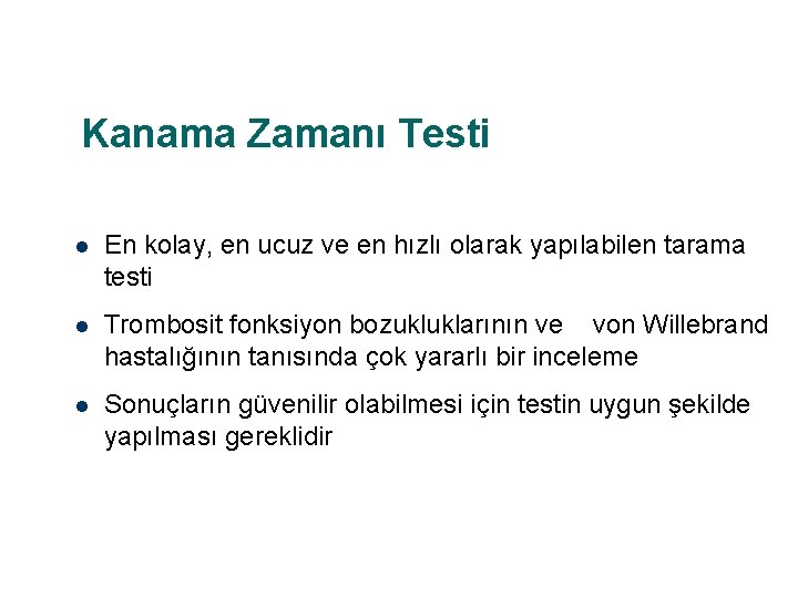 Kanama Zamanı Testi l En kolay, en ucuz ve en hızlı olarak yapılabilen tarama