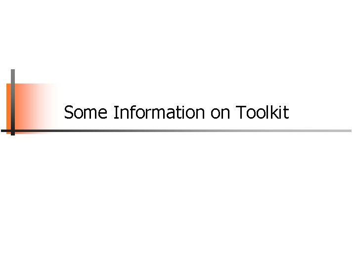 Some Information on Toolkit 
