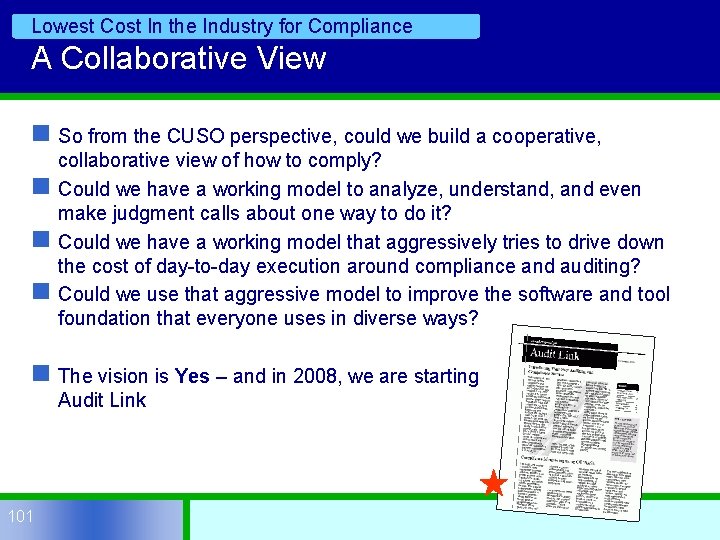 Lowest Cost In the Industry for Compliance A Collaborative View n So from the