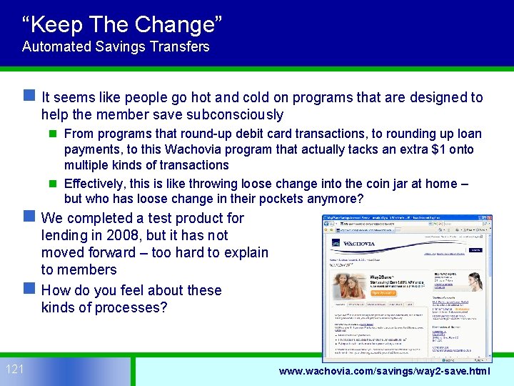 “Keep The Change” Automated Savings Transfers n It seems like people go hot and