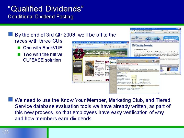 “Qualified Dividends” Conditional Dividend Posting n By the end of 3 rd Qtr 2008,