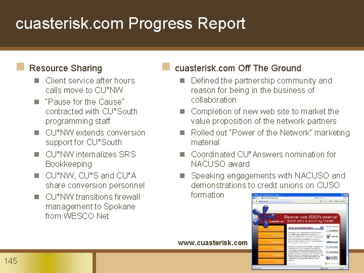 cuasterisk. com Progress Report n Resource Sharing n Client service after hours calls move
