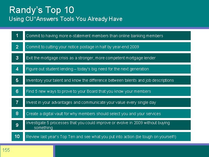 Randy’s Top 10 Using CU*Answers Tools You Already Have 1 Commit to having more