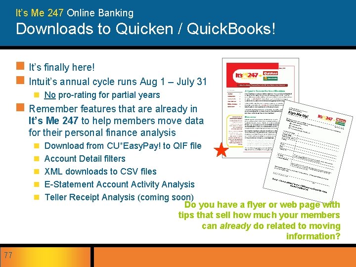 It’s Me 247 Online Banking Downloads to Quicken / Quick. Books! n It’s finally