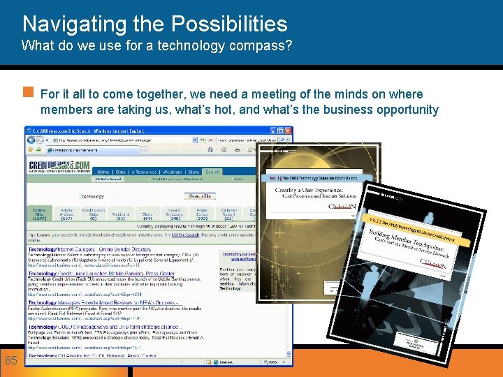 Navigating the Possibilities What do we use for a technology compass? n 85 For