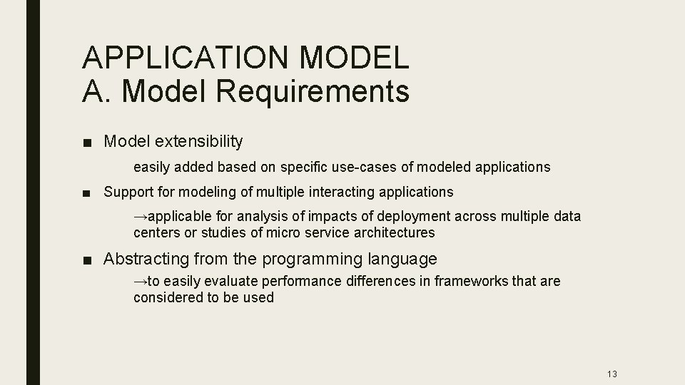 APPLICATION MODEL A. Model Requirements ■ Model extensibility easily added based on specific use-cases