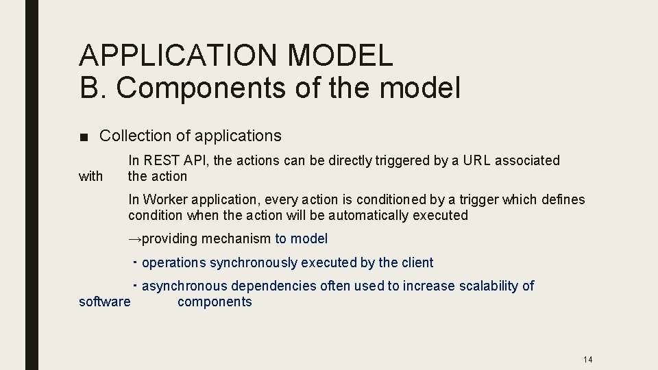 APPLICATION MODEL B. Components of the model ■ Collection of applications with In REST