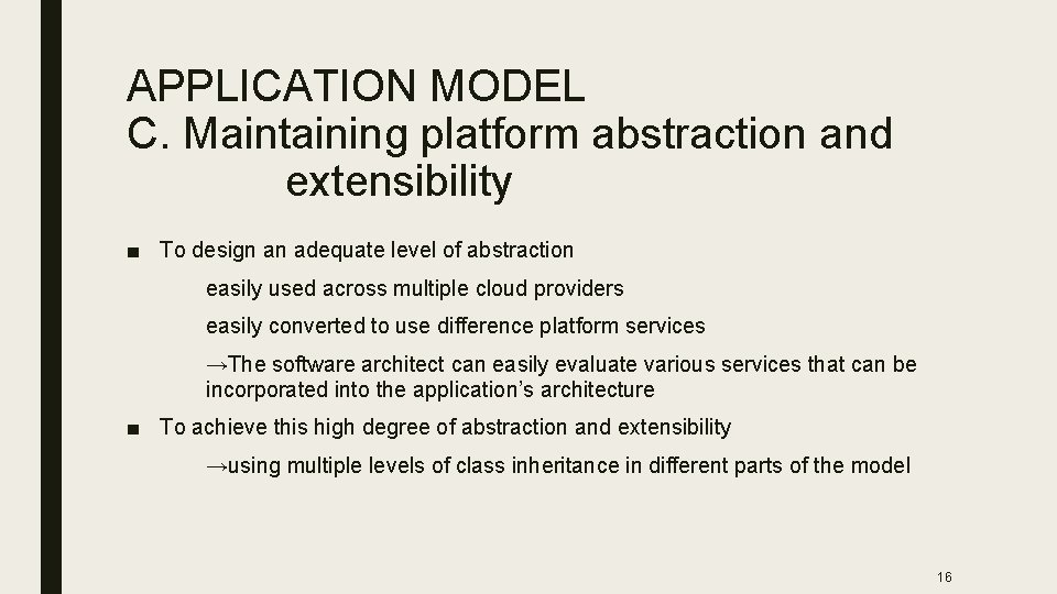 APPLICATION MODEL C. Maintaining platform abstraction and extensibility ■ To design an adequate level