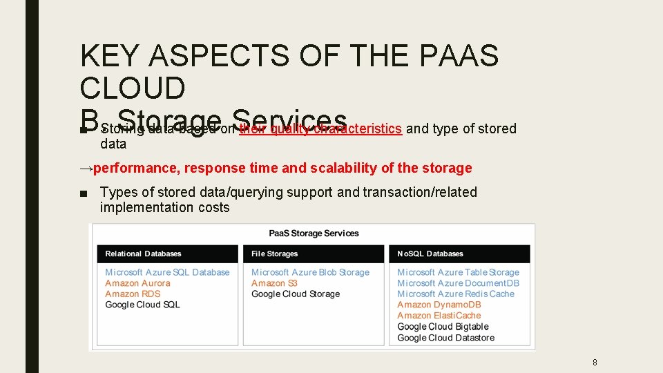 KEY ASPECTS OF THE PAAS CLOUD B. Storage ■ Storing data based on. Services