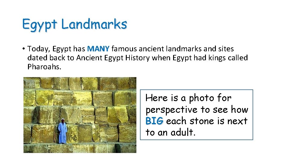 Egypt Landmarks • Today, Egypt has MANY famous ancient landmarks and sites dated back