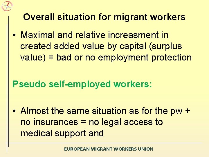 Overall situation for migrant workers • Maximal and relative increasment in created added value