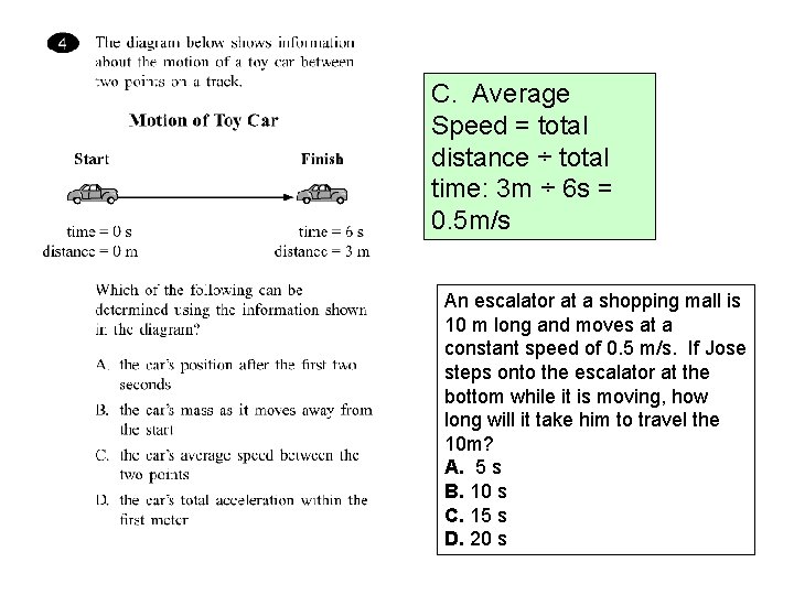 C. Average Speed = total distance ÷ total time: 3 m ÷ 6 s