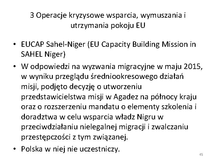 3 Operacje kryzysowe wsparcia, wymuszania i utrzymania pokoju EU • EUCAP Sahel-Niger (EU Capacity