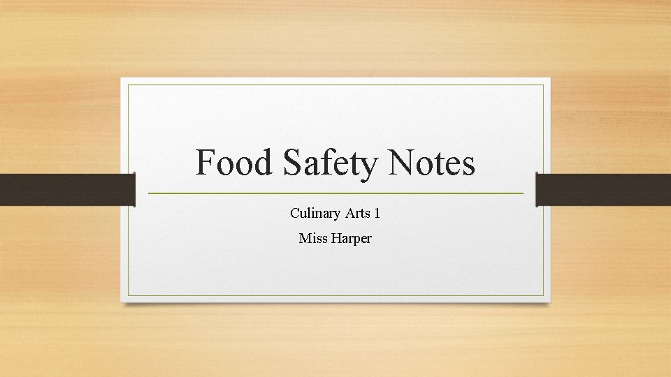 Food Safety Notes Culinary Arts 1 Miss Harper 