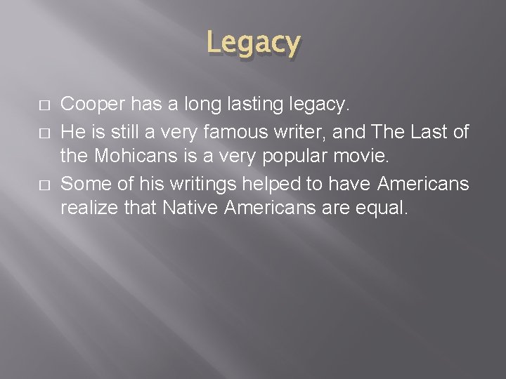 Legacy � � � Cooper has a long lasting legacy. He is still a