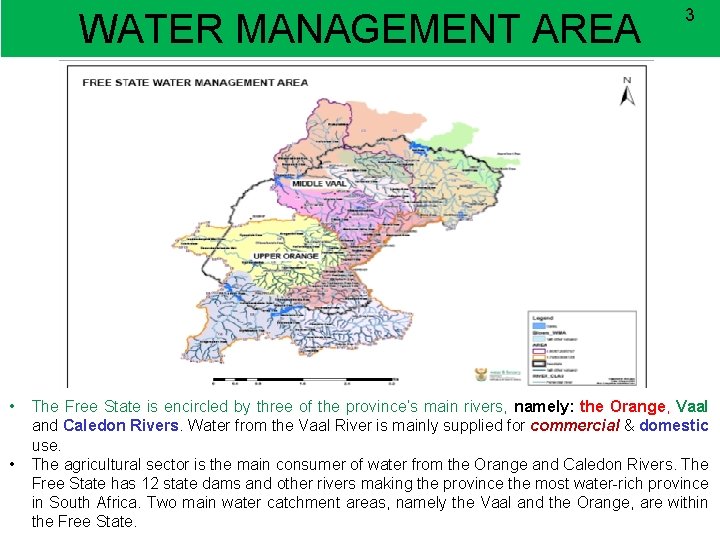 WATER MANAGEMENT AREA • • 3 The Free State is encircled by three of