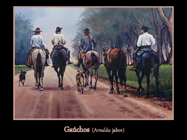 Gaúchos (Arnaldo jabor) 