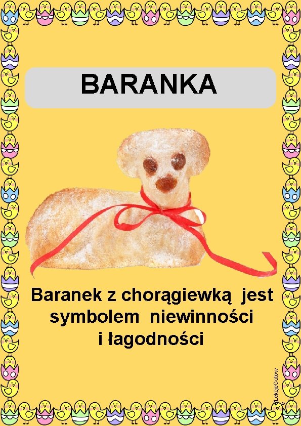 BARANKA ©Lekcje. Gotow e Baranek z chorągiewką jest symbolem niewinności i łagodności 