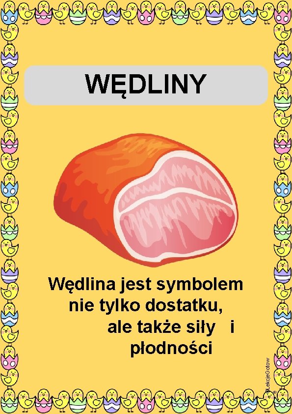 WĘDLINY ©Lekcje. Gotow e Wędlina jest symbolem nie tylko dostatku, ale także siły i