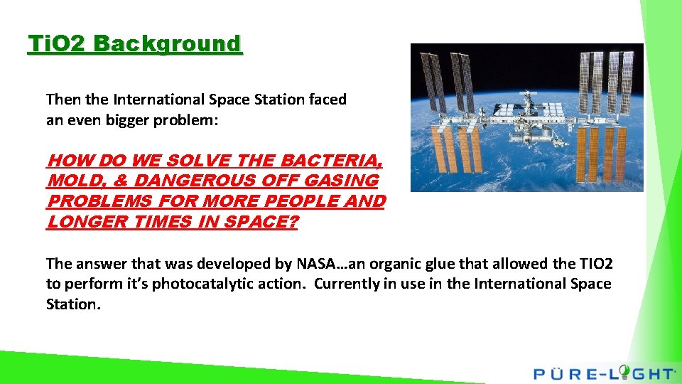 Ti. O 2 Background Then the International Space Station faced an even bigger problem: