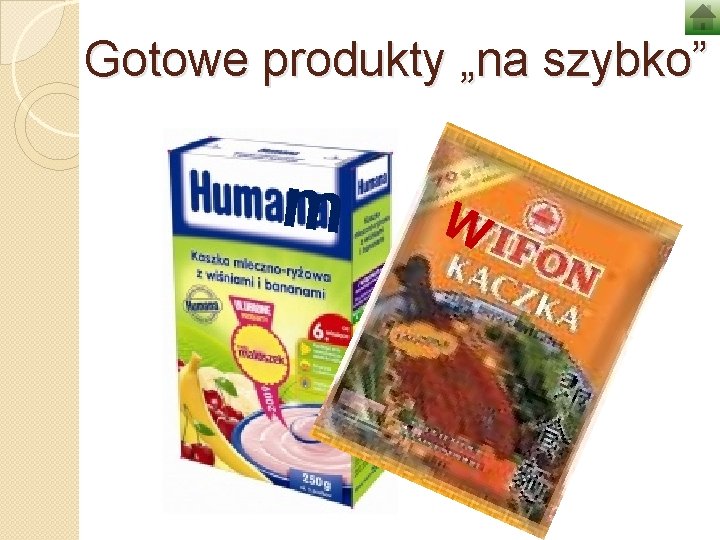 Gotowe produkty „na szybko” m W 