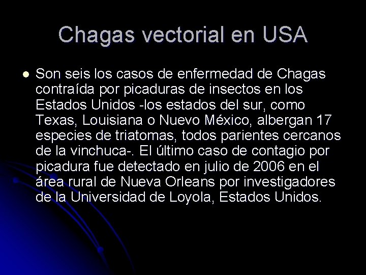 Chagas vectorial en USA l Son seis los casos de enfermedad de Chagas contraída