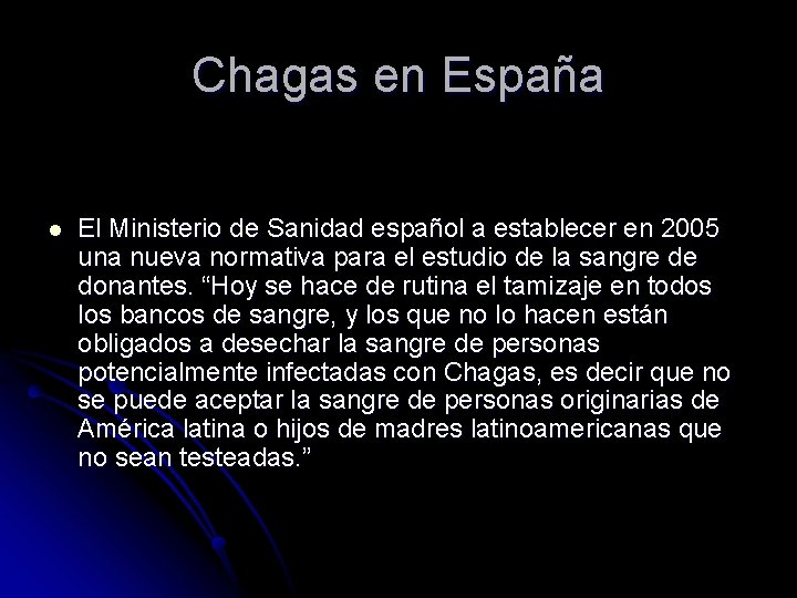 Chagas en España l El Ministerio de Sanidad español a establecer en 2005 una